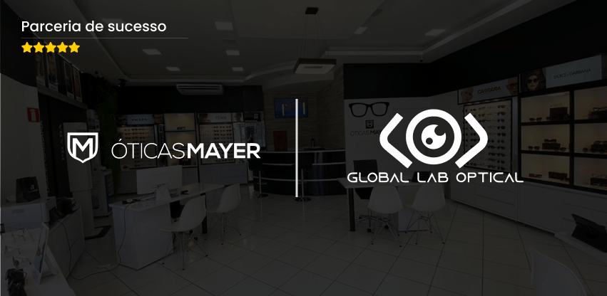 Banner apresentativo da parceria da óticas mayer com o global lab optical e ao fundo o interior de uma loja da óticas mayer